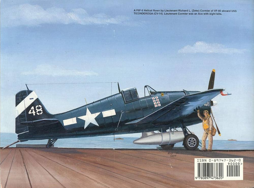 F6F Hellcat - Walk Around No. 9: LCDR Richard S. Dann, USNR, Don F6F Hellcat - Walk Around No. 9: LCDR Richard S. Dann, USNR, Don